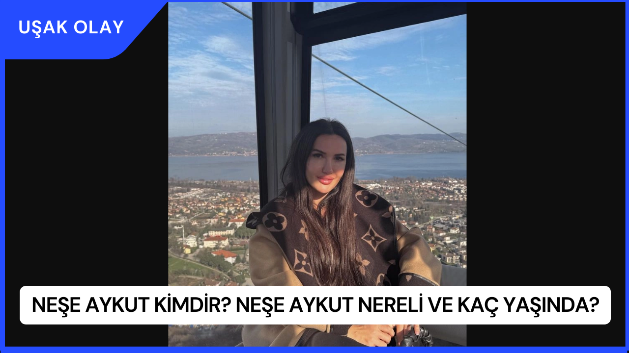 Neşe Aykut Kimdir? Neşe Aykut Nereli ve Kaç Yaşında?
