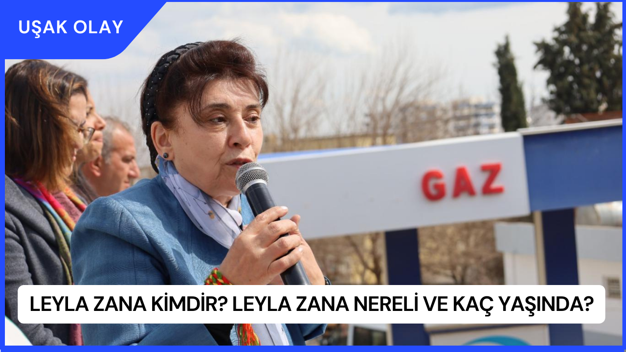 Leyla Zana Kimdir? Leyla Zana Nereli ve Kaç Yaşında?