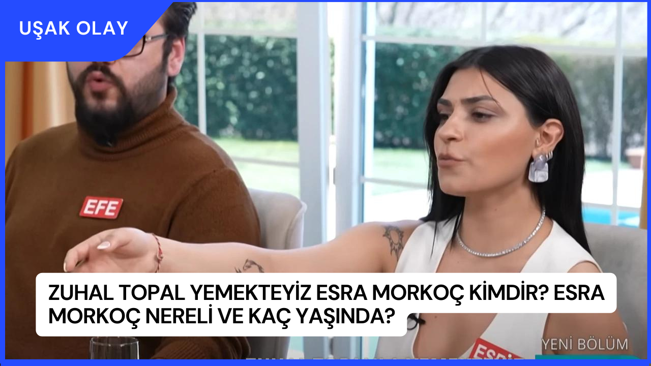 Zuhal Topal Yemekteyiz Esra Morkoç Kimdir? Esra Morkoç Nereli ve Kaç Yaşında?