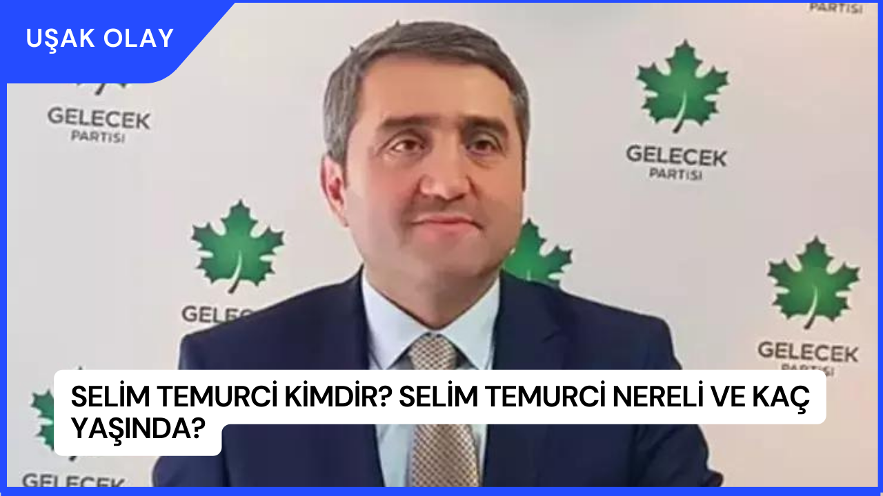 Selim Temurci Kimdir? Selim Temurci Nereli ve Kaç Yaşında?