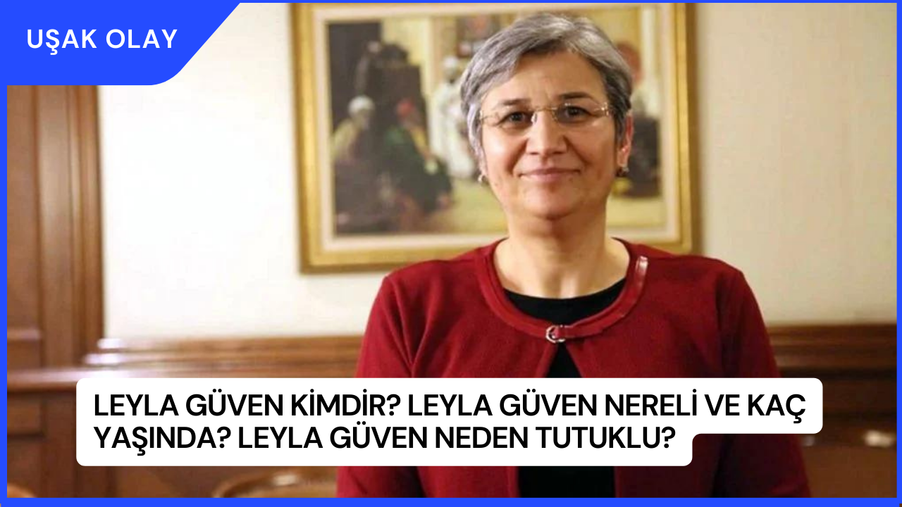 Leyla Güven Kimdir? Leyla Güven Nereli ve Kaç Yaşında? Leyla Güven Neden Tutuklu?