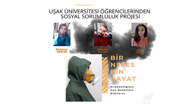 UŞAK ÜNİVERSİTESİ ÖĞRENCİLERİNDEN SOSYAL SORUMLULUK PROJESİ: ‘‘ BİR NEFES, BİN HAYAT! ’’