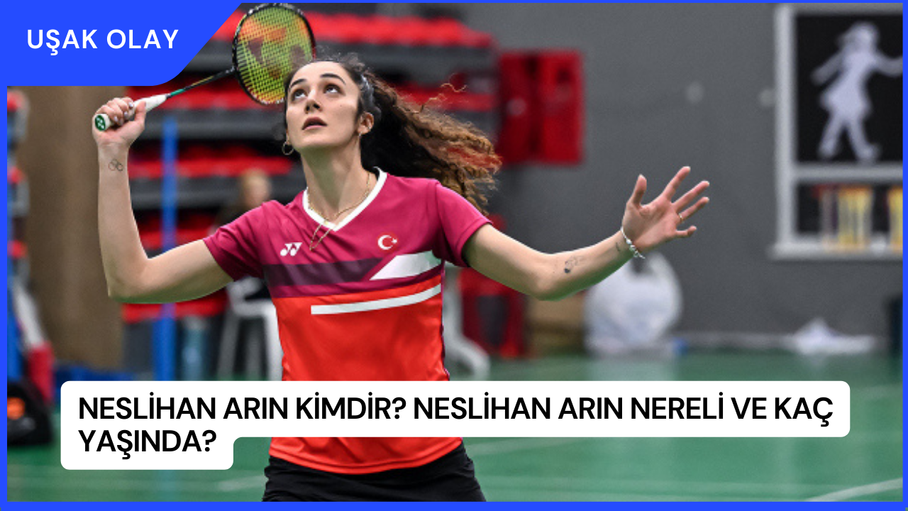 Neslihan Arın Kimdir? Neslihan Arın Nereli ve Kaç Yaşında?