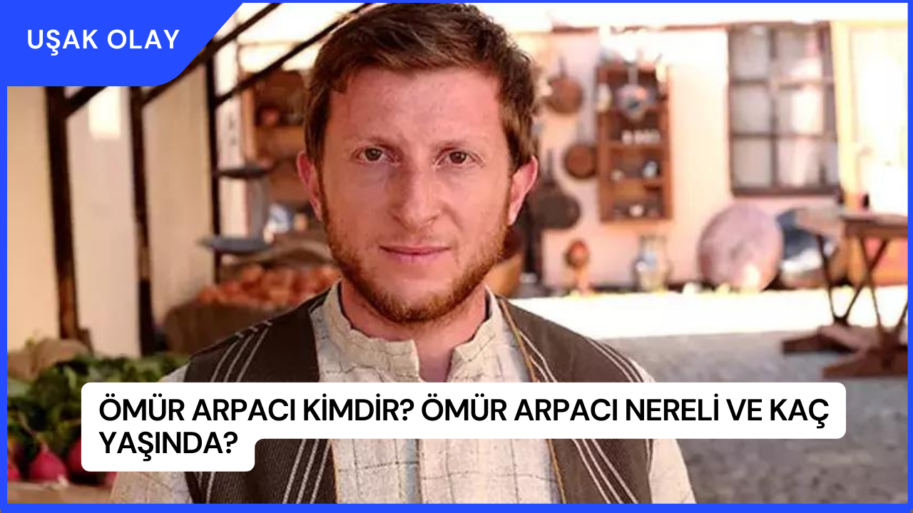 Ömür Arpacı Kimdir? Ömür Arpacı Nereli ve Kaç Yaşında?
