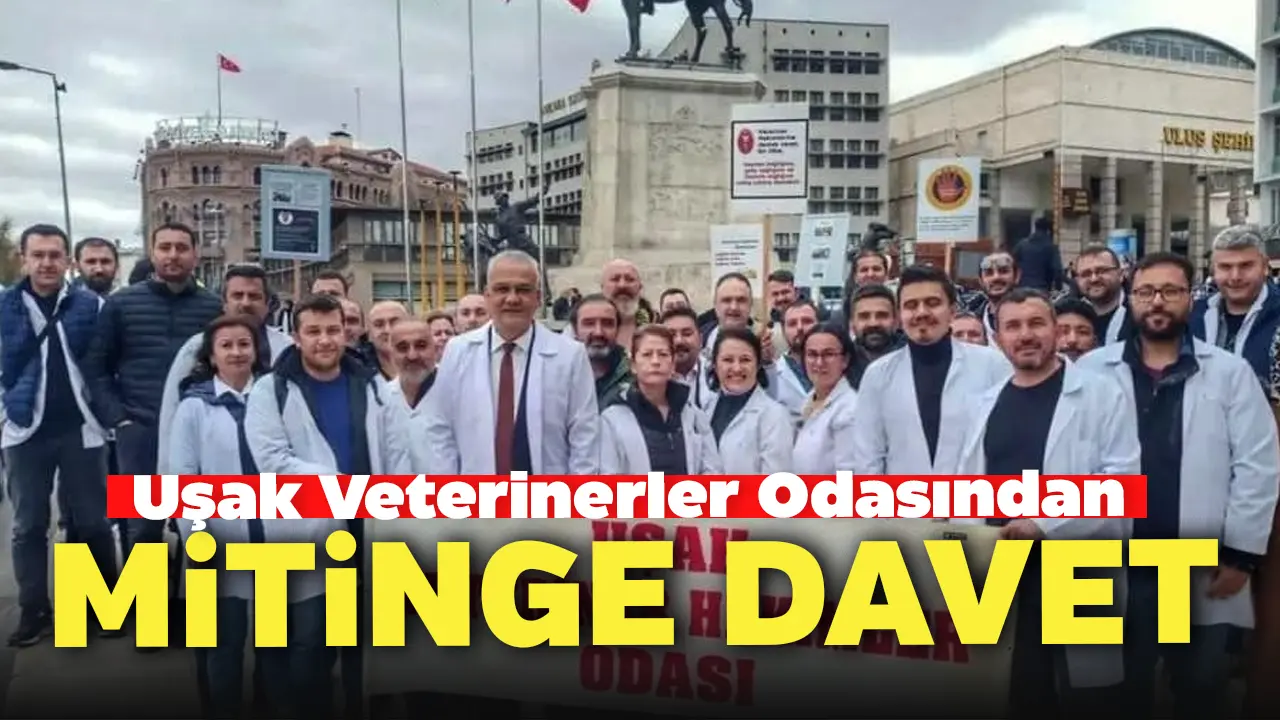 Uşak Veterinerler Odası Başkanı Özgür Uğur’dan Mitinge Davet