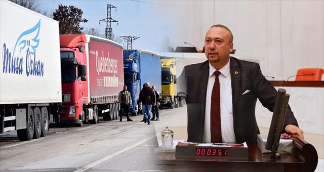 CHP UŞAK MİLLETVEKİLİ ÖZKAN YALIM; “SINIRDAKİ NAKLİYECİLER MAĞDUR”