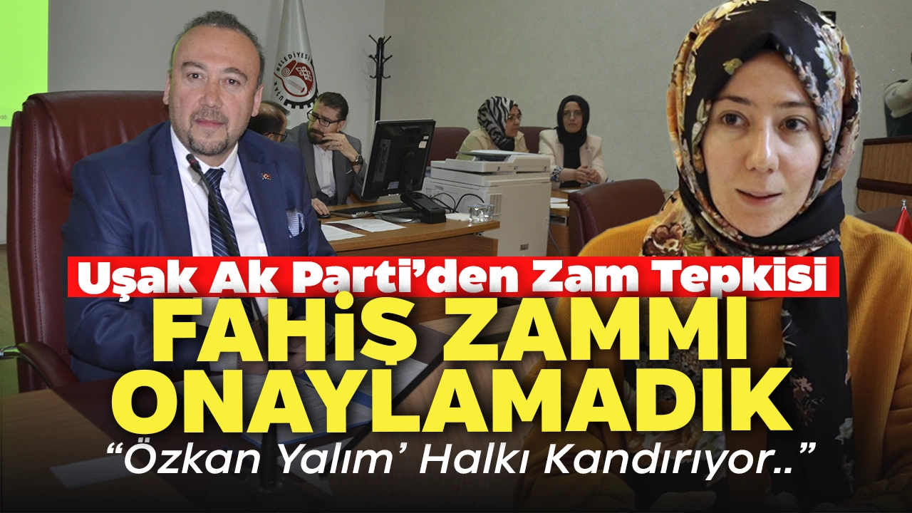 Uşak Ak Parti'den Kayaağıl ve Sosyal Tesis Zammı Tepkisi: Fahiş Artışa Onay Vermedik..!