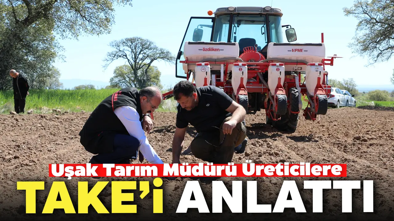 Uşak Tarım Müdürü Üreticilere Desteklemeleri Anlattı