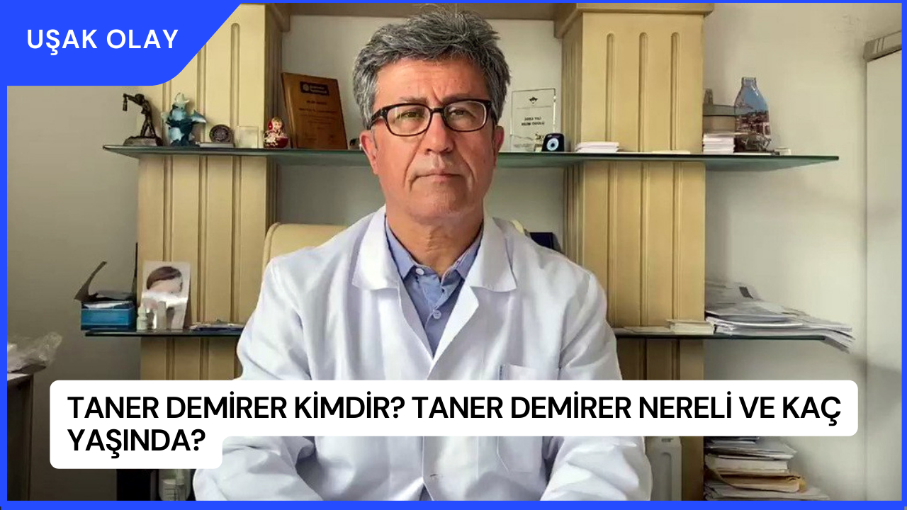 Taner Demirer Kimdir? Taner Demirer Nereli ve Kaç Yaşında?