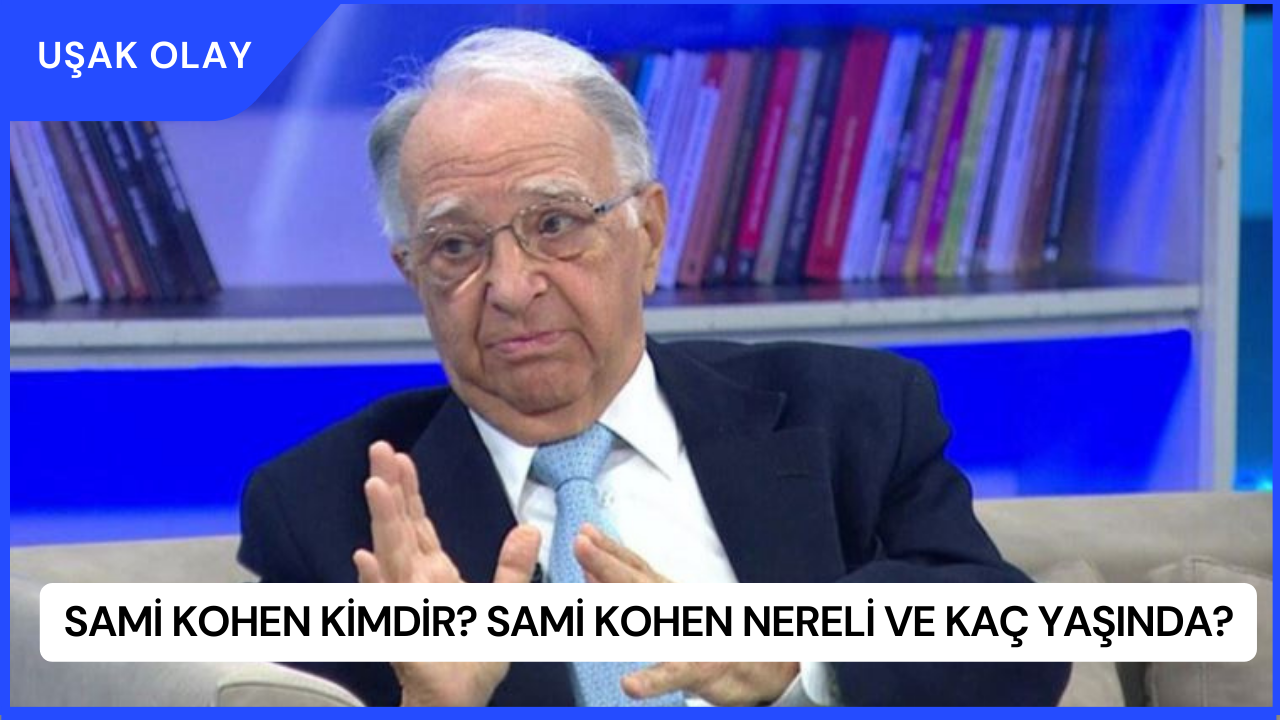 Sami Kohen Kimdir? Sami Kohen Nereli ve Kaç Yaşında?