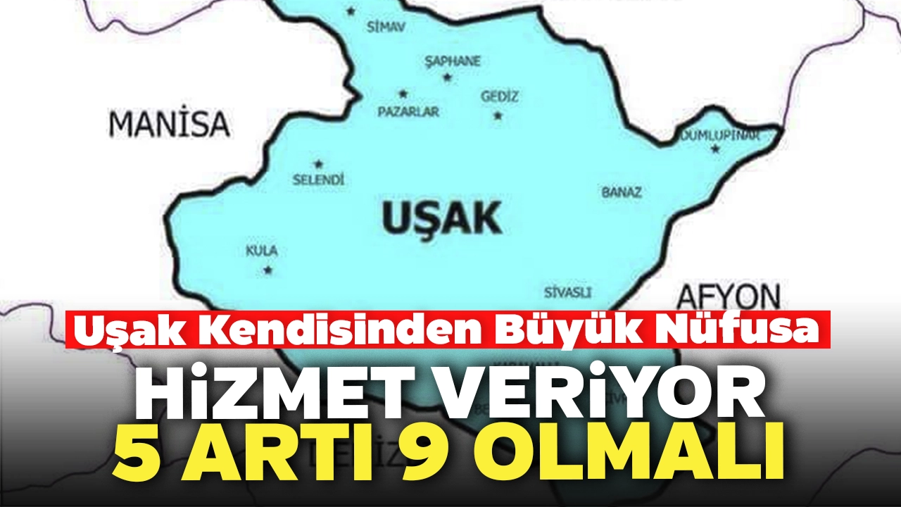 Uşak 5 Artı 9 Olmalı