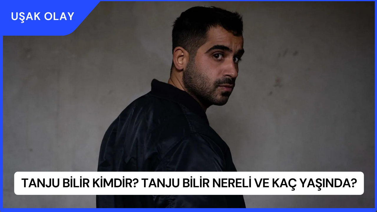 Tanju Bilir Kimdir? Tanju Bilir Nereli ve Kaç Yaşında?
