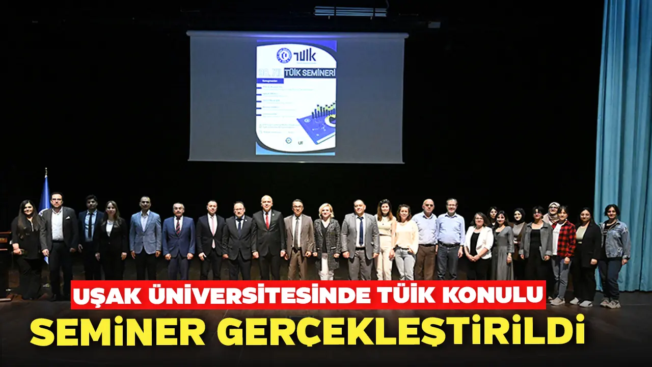 Uşak Üniversitesinde TÜİK Konulu Seminer Gerçekleştirildi
