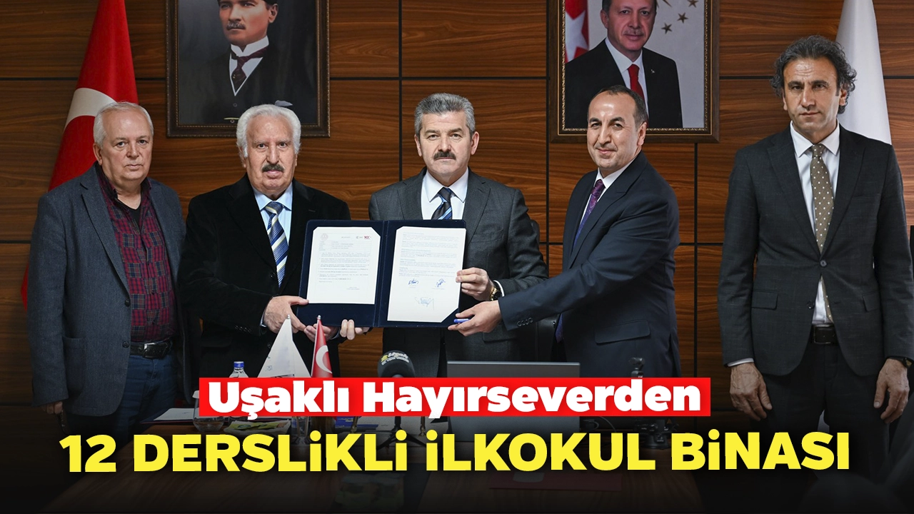 İmzalar Atıldı: Uşaklı Hayırseverden 12 Derslikli İlkokul Binası