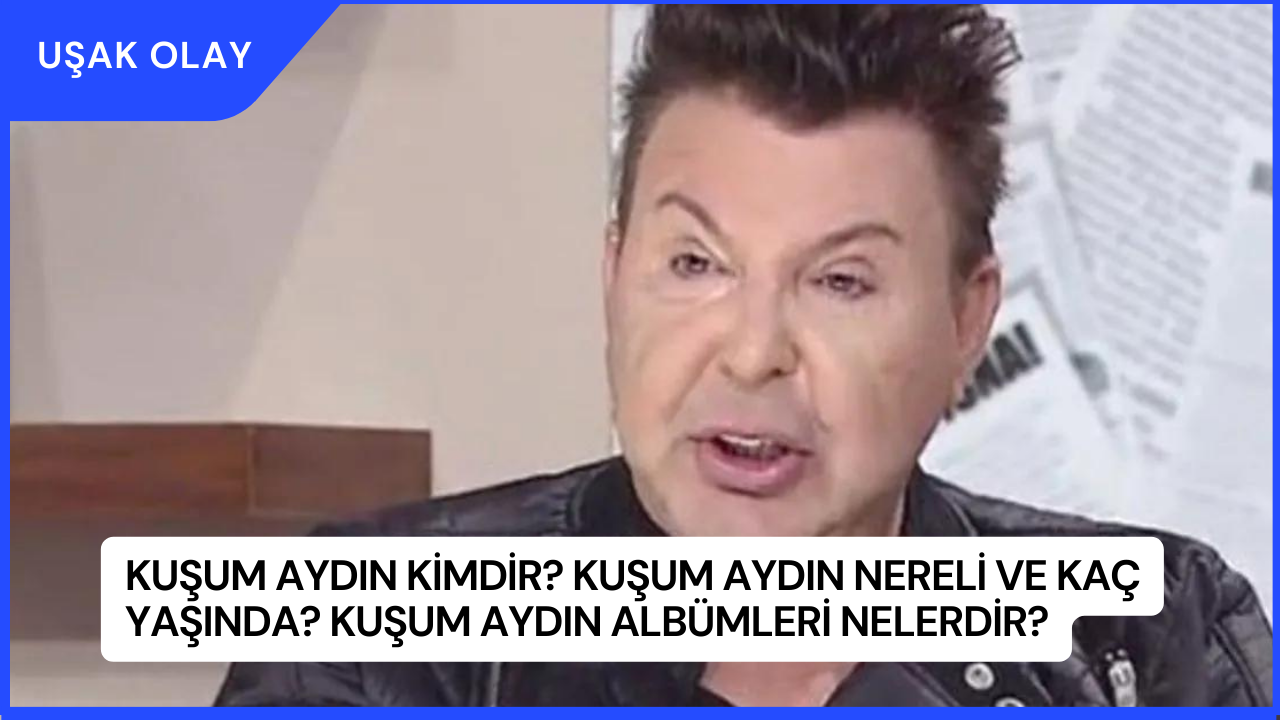 Kuşum Aydın Kimdir? Kuşum Aydın Nereli ve Kaç Yaşında? Kuşum Aydın Albümleri Nelerdir?