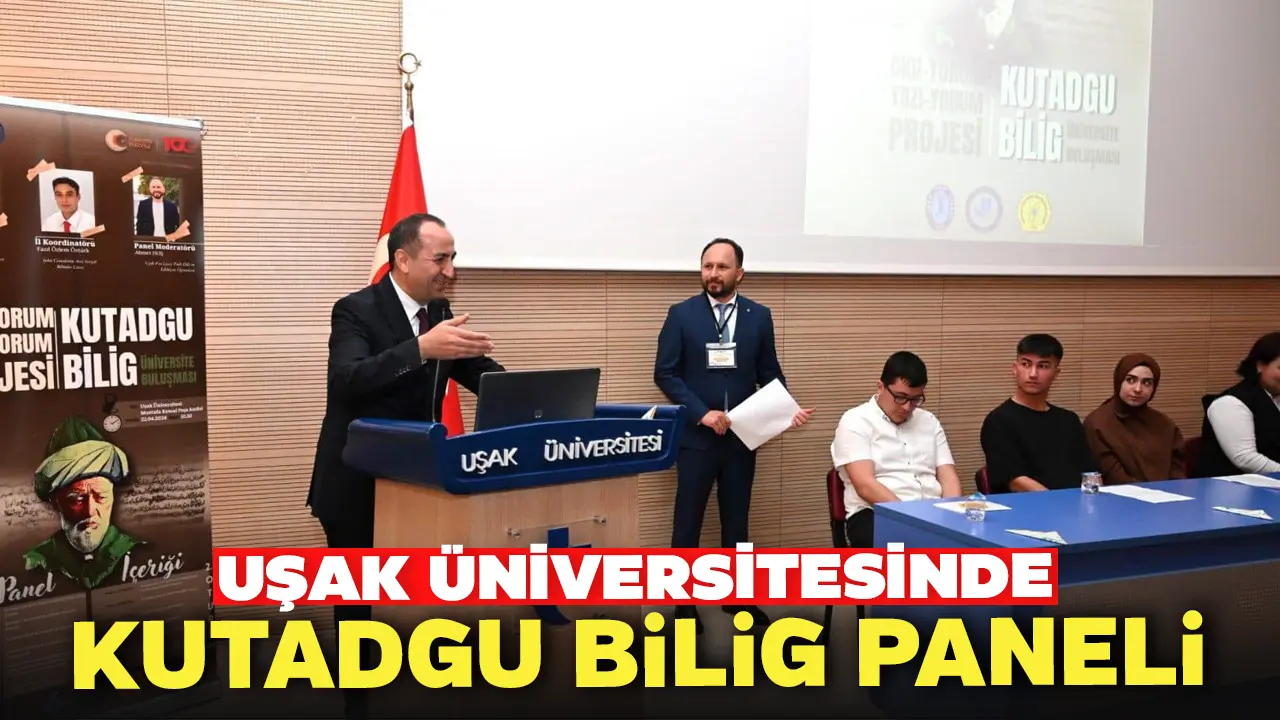 Kutadgu Bilig Paneli Uşak Üniversitesinde Yapıldı