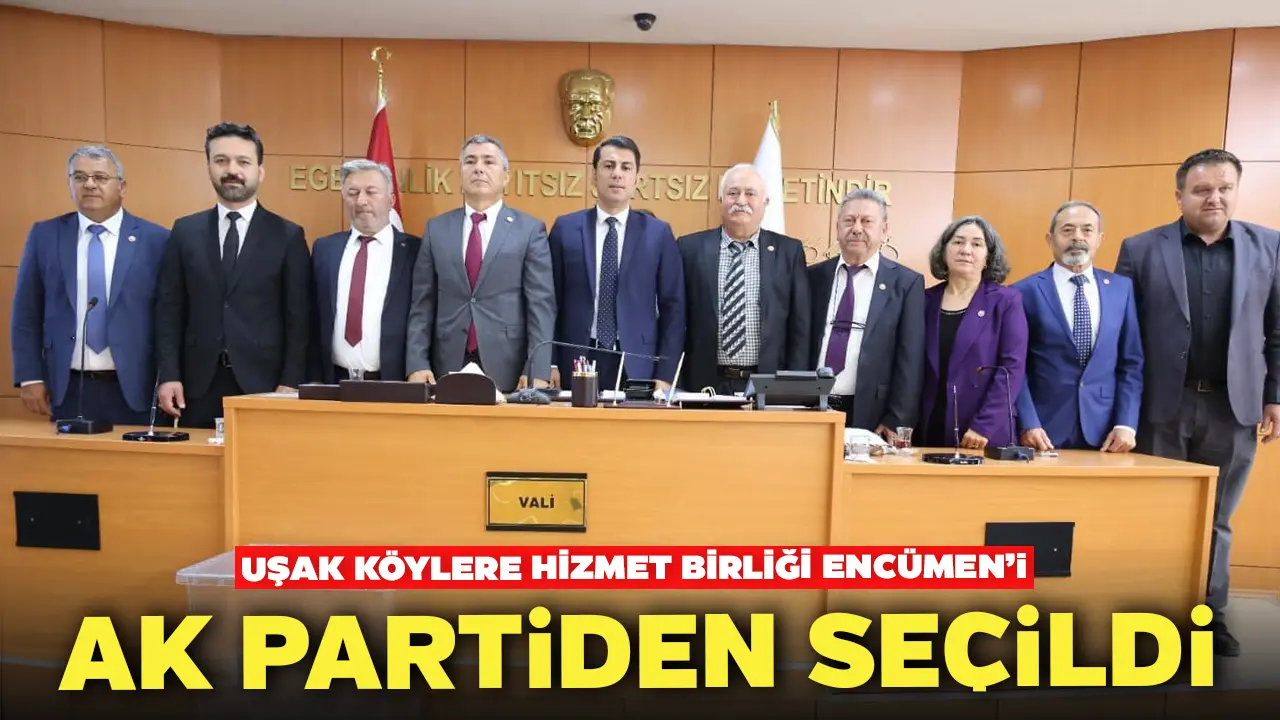 Uşak Köylere Hizmet Birliği Encümen’i Ak Partiden Seçildi