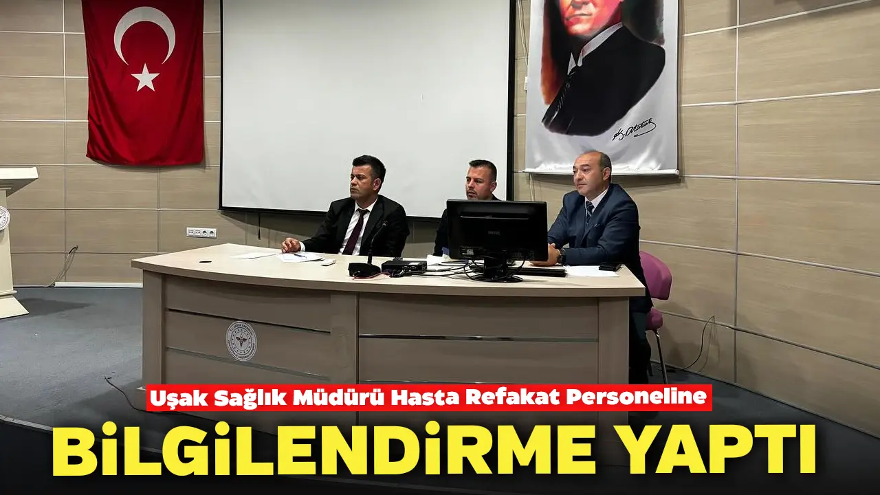 Uşak Sağlık Müdürü Hasta Refakat Personeline Bilgilendirme Yaptı