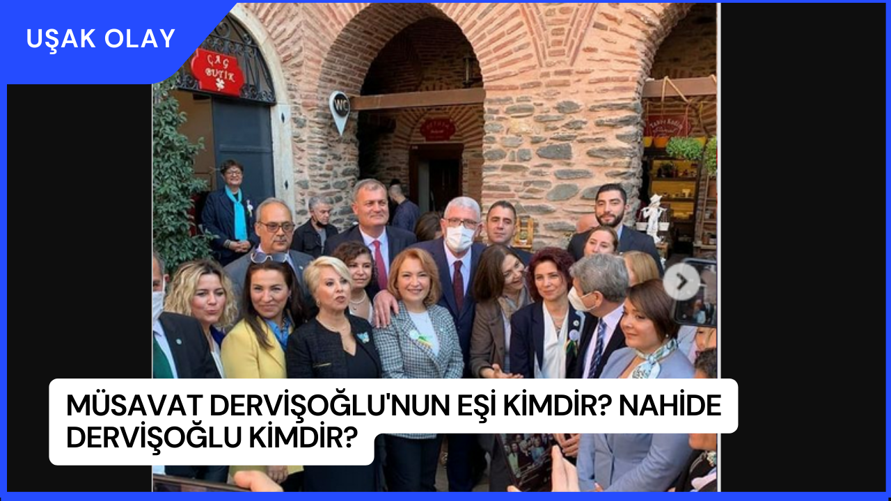 Müsavat Dervişoğlu'nun Eşi Kimdir? Nahide Dervişoğlu Kimdir?