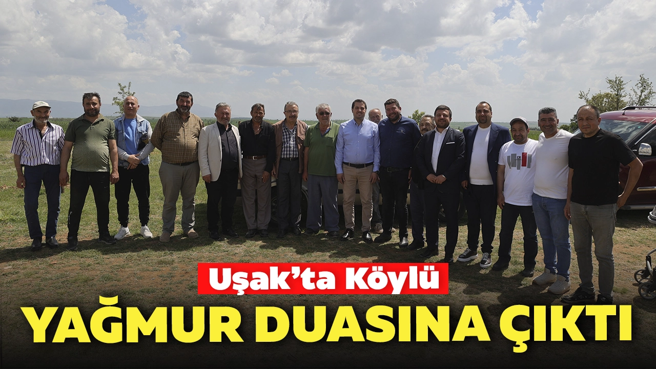 Uşak'ta Köylü Yağmur Duasına Çıktı