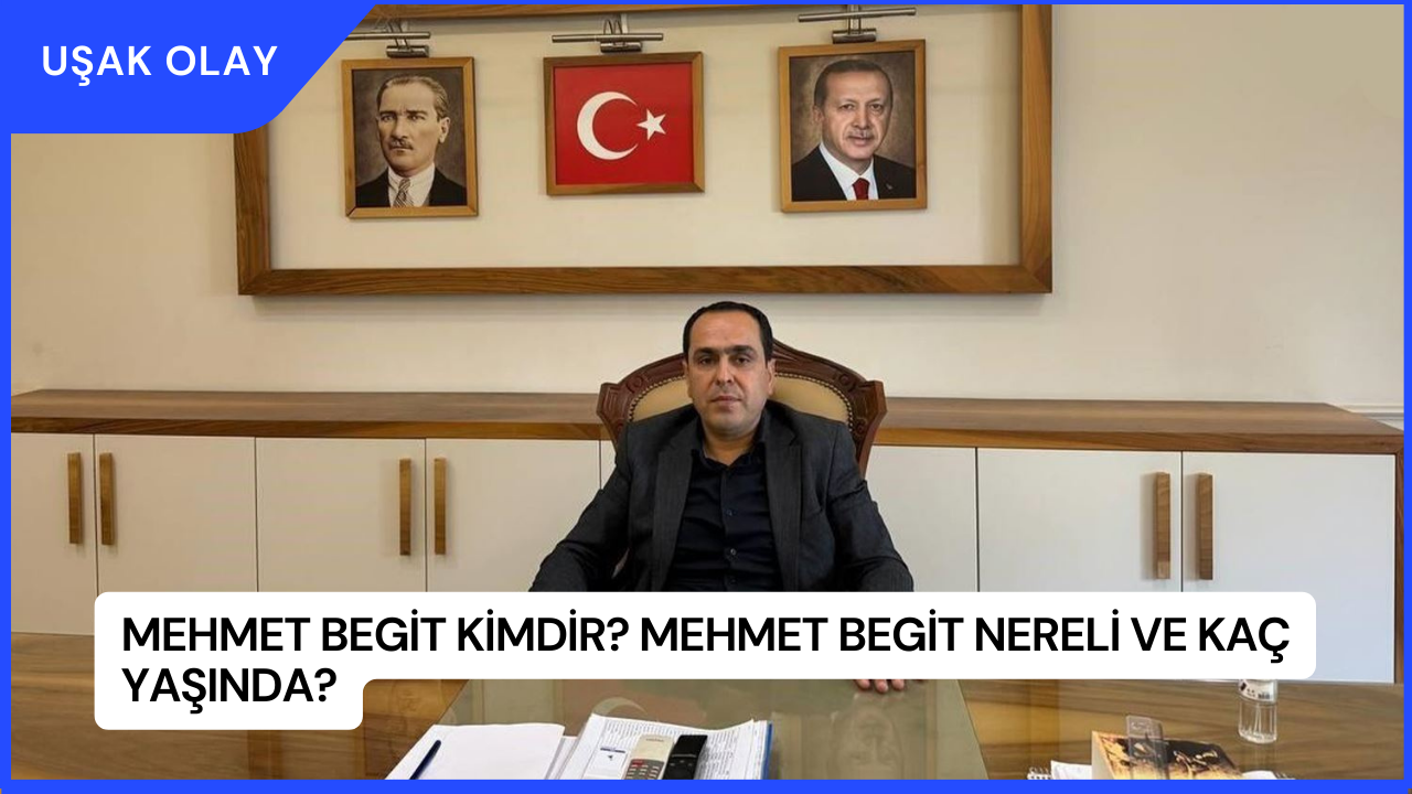Mehmet Begit Kimdir? Mehmet Begit Nereli ve Kaç Yaşında?