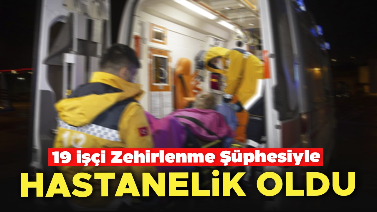 Uşak'ta 19 İşçi Zehirlenme Şüphesiyle Hastanelik Oldu