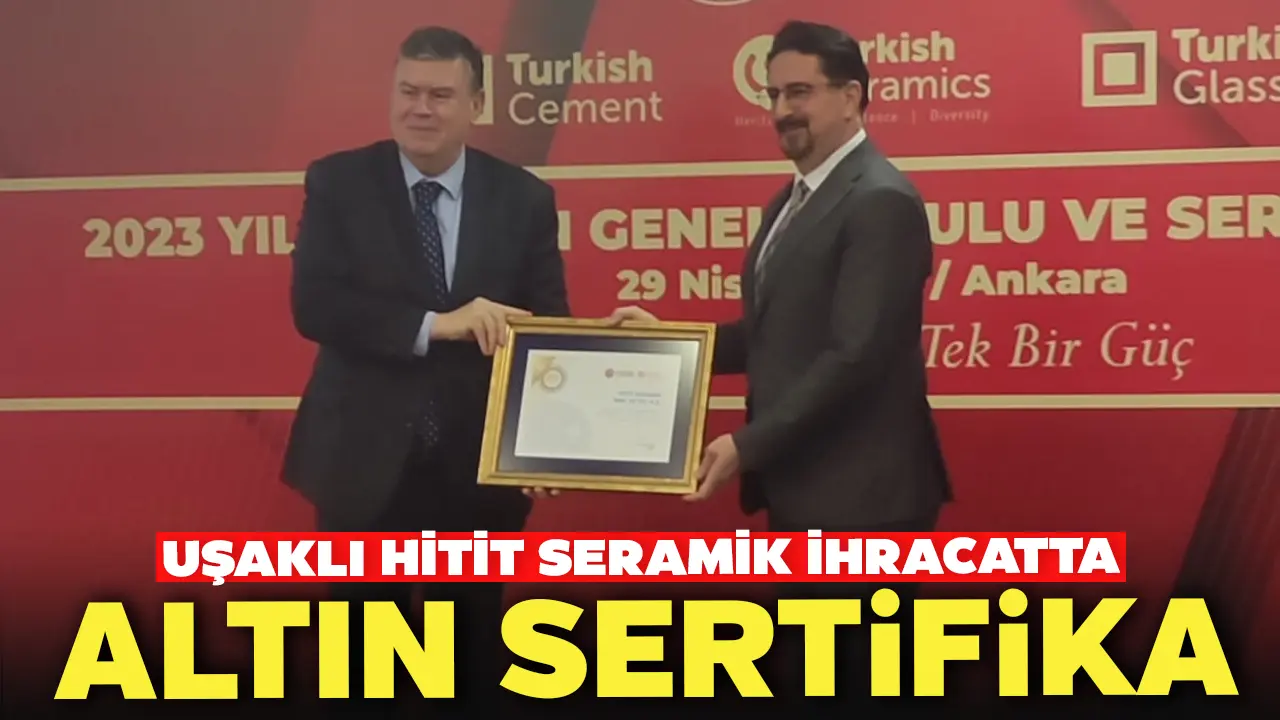 Uşaklı Hitit Seramik İhracatta Altın Sertifika