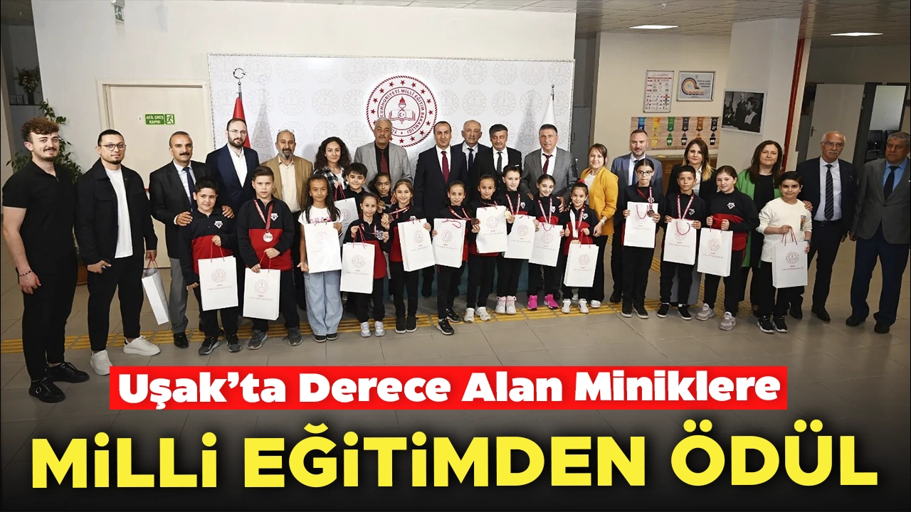 Uşak’ta Derece Alan Öğrencilere Milli Eğitimden Ödül