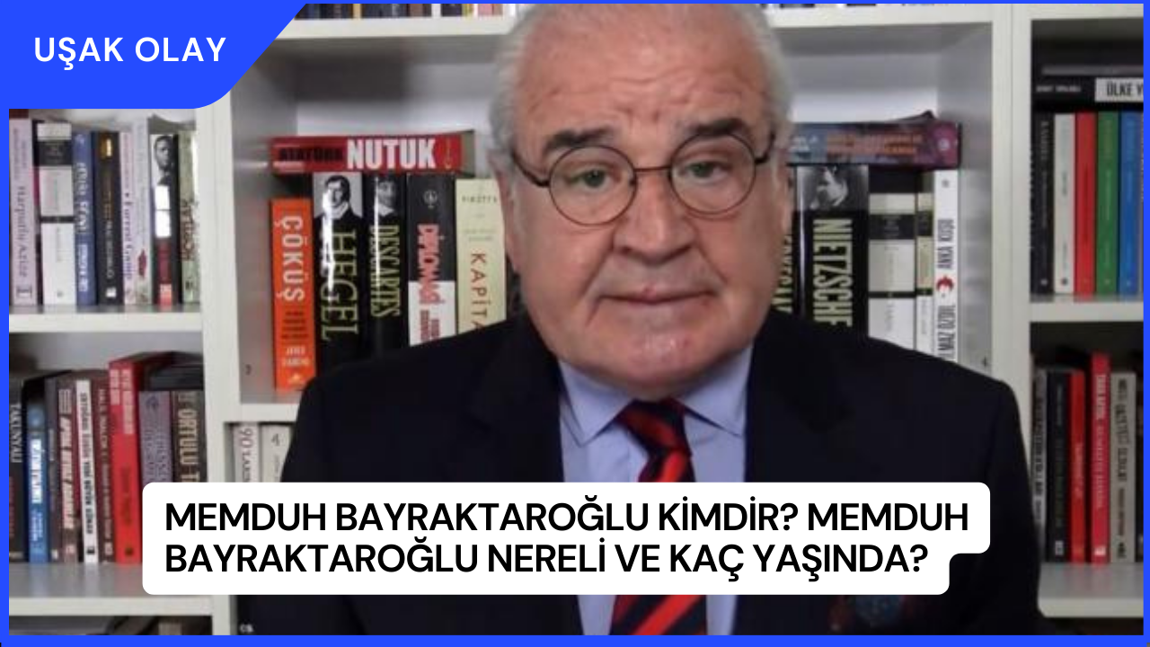 Memduh Bayraktaroğlu Kimdir? Memduh Bayraktaroğlu Nereli ve Kaç Yaşında?