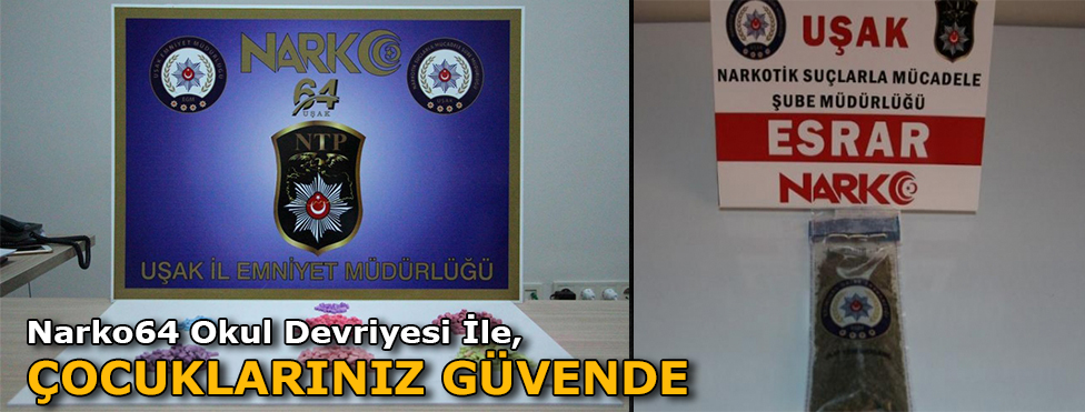NARKO 64 OKUL DEVRİYESİ İLE ÇOCUKLARIMIZ GÜVENDE