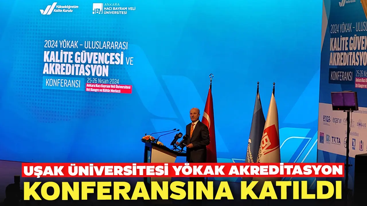 Uşak Üniversitesi YÖKAK  Akreditasyon Konferansına Katıldı