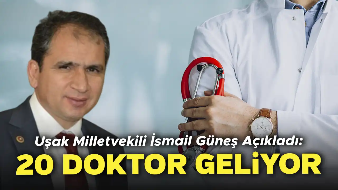 Uşak’a 20 Doktor Geliyor