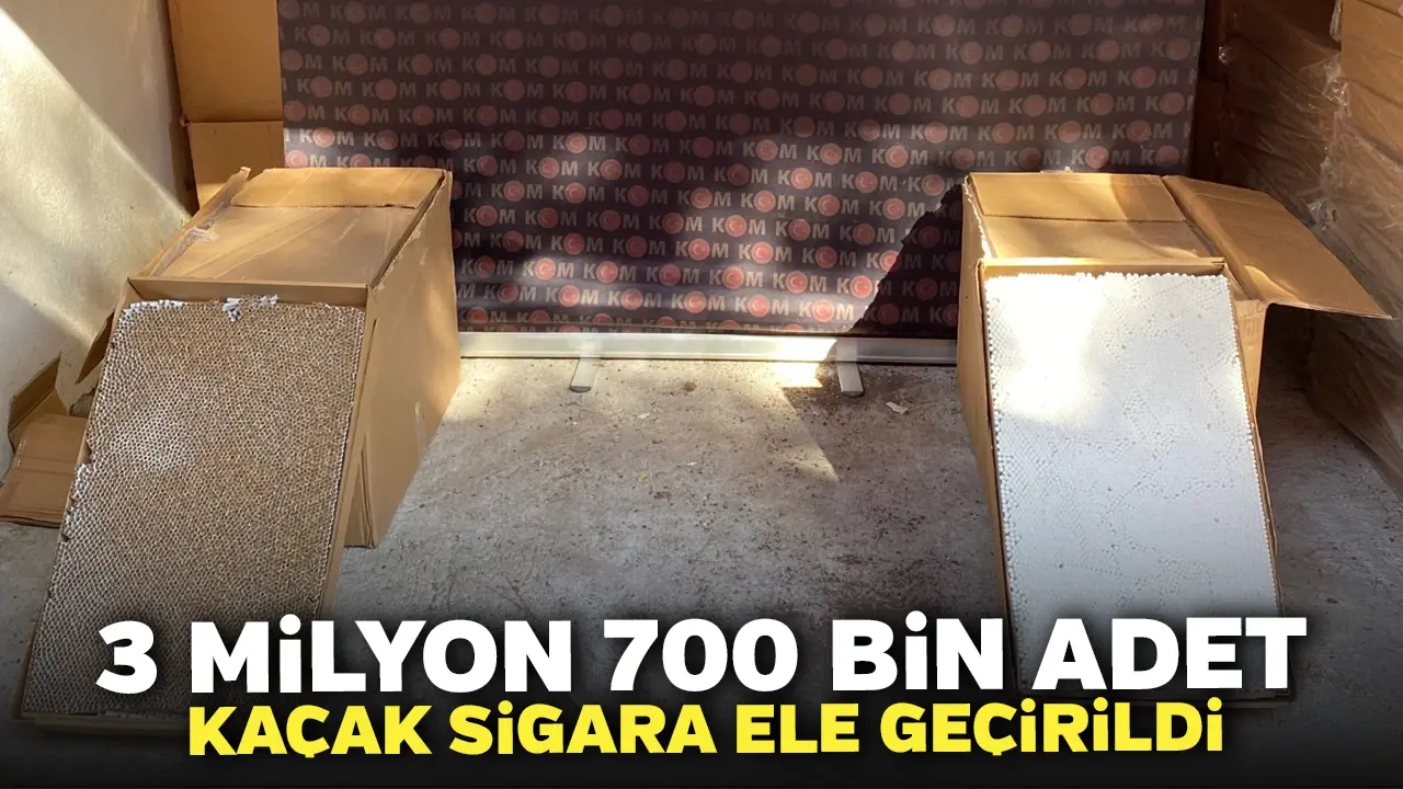 3 Milyon 700 Bin Adet Kaçak Sigara Ele Geçirildi