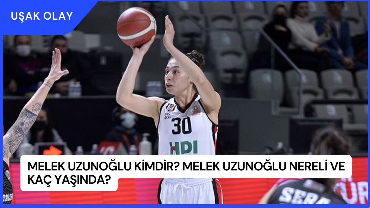 Melek Uzunoğlu Kimdir? Melek Uzunoğlu Nereli ve Kaç Yaşında?