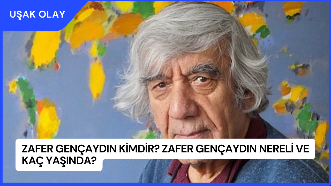 Zafer Gençaydın Kimdir? Zafer Gençaydın Nereli ve Kaç Yaşında?