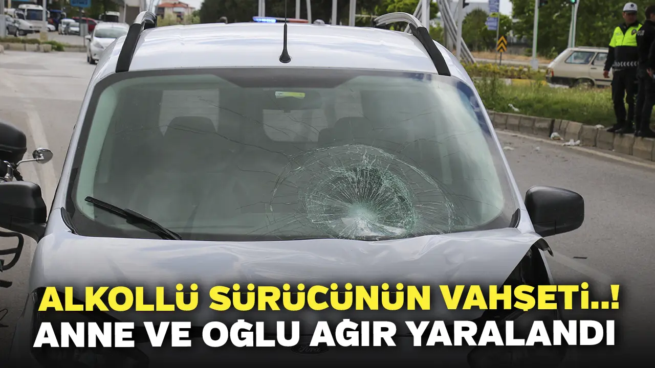 Uşak'ta Alkollü Sürücünün Vahşeti! Anne ve Oğlu Ağır Yaralandı