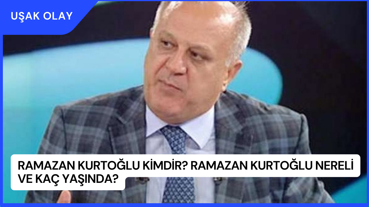 Ramazan Kurtoğlu Kimdir? Ramazan Kurtoğlu Nereli ve Kaç Yaşında?