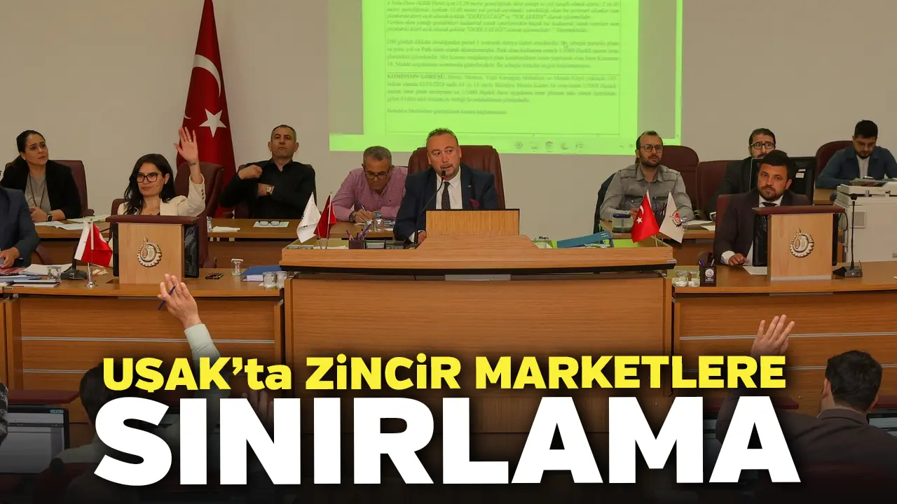 Uşak’ta Zincir Marketlere Sınırlama