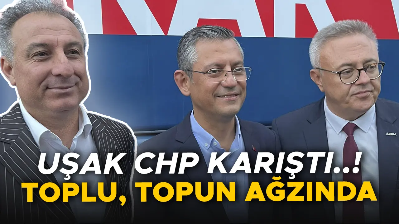 Uşak CHP Karıştı: Eşme İl Genel Meclisi Üyesi Toplu, Topun Ağzında..
