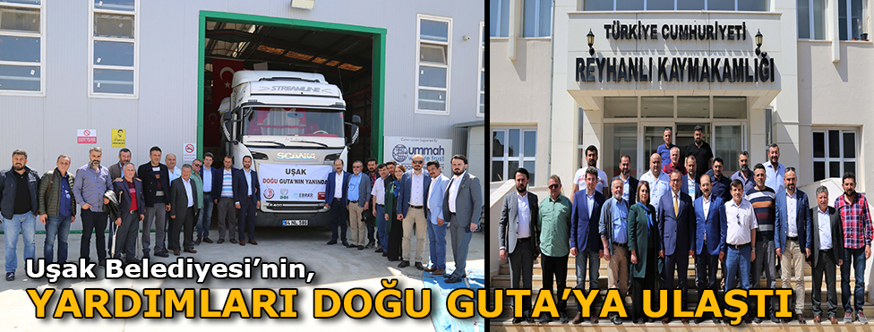 Uşak Belediyesi’nin Yardımları Doğu Guta’ya Ulaştı