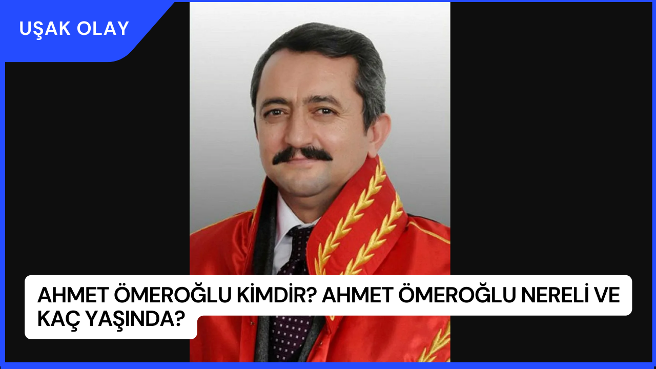 Ahmet Ömeroğlu Kimdir? Ahmet Ömeroğlu Nereli ve Kaç Yaşında?