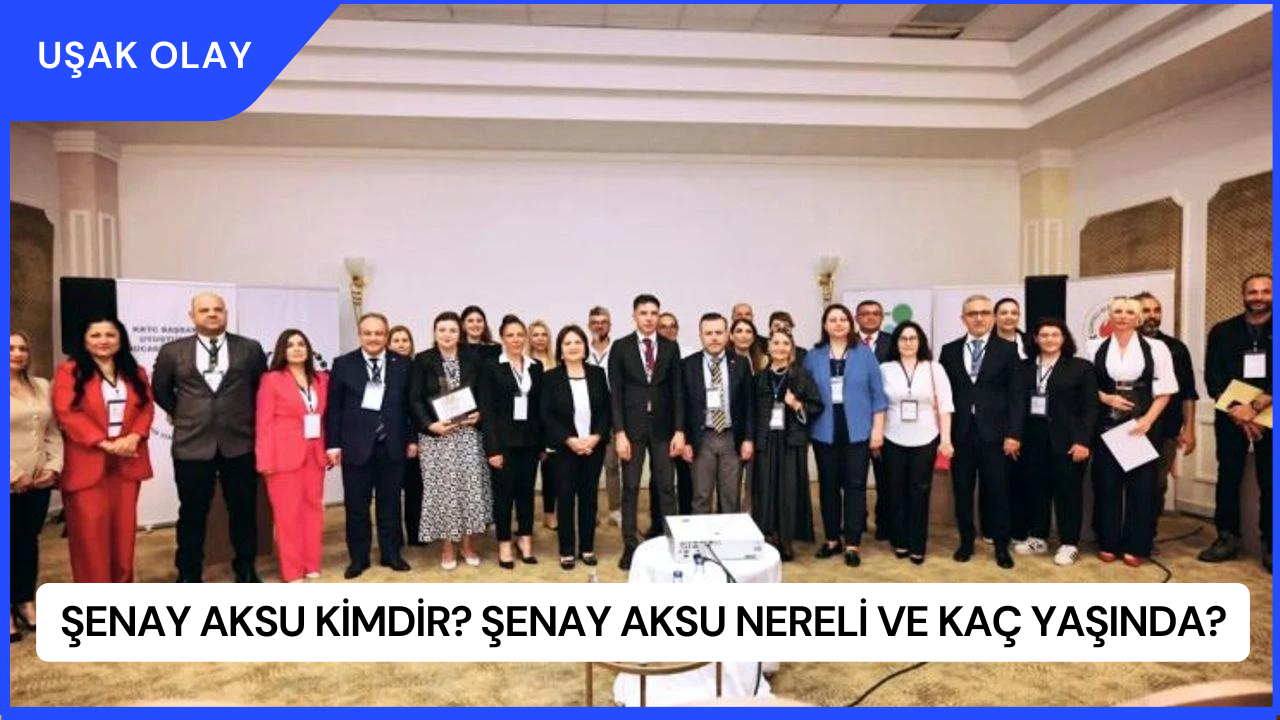Şenay Aksu Kimdir? Şenay Aksu Nereli ve Kaç Yaşında?
