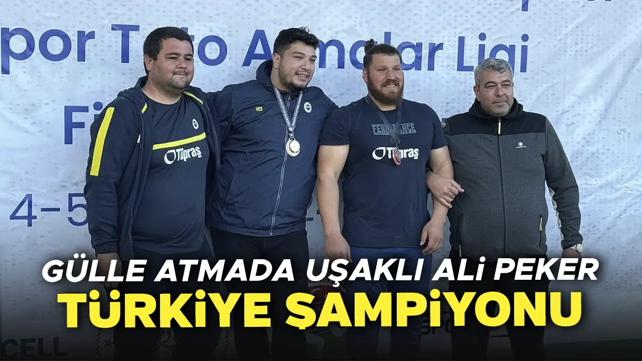 Gülle Atma’da Uşaklı Ali Peker, Türkiye Şampiyonu Oldu