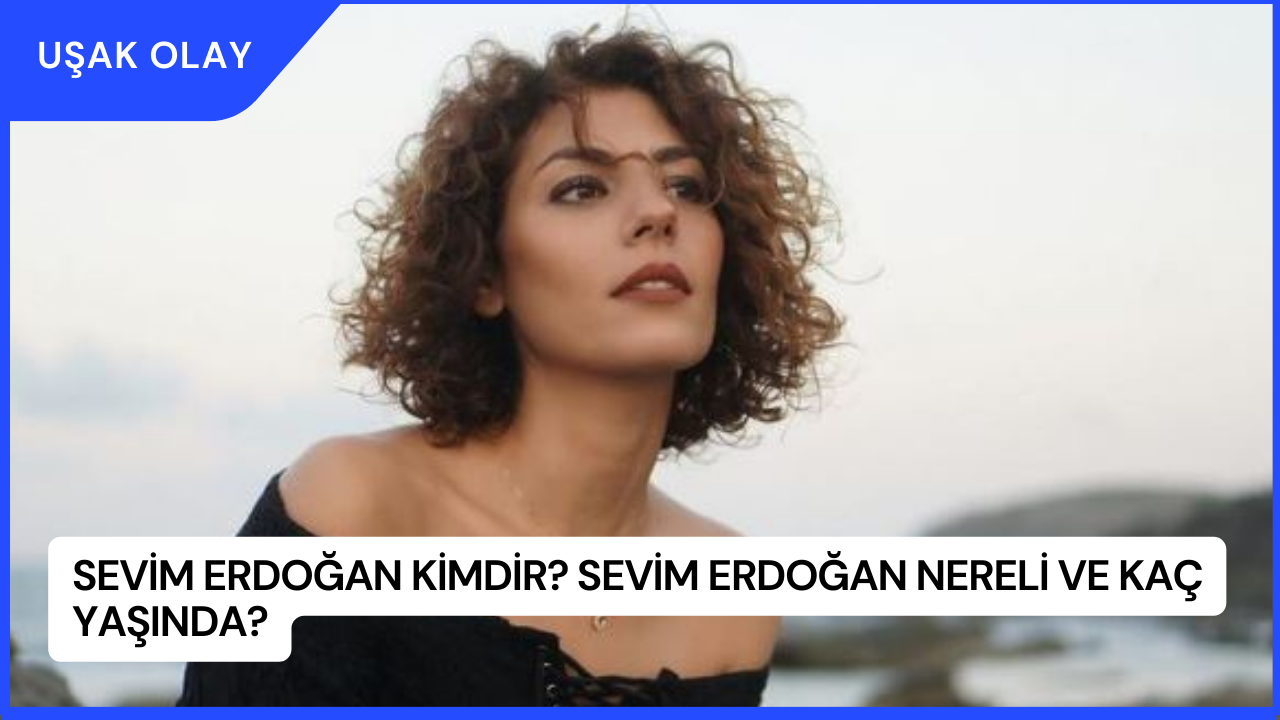 Sevim Erdoğan Kimdir? Sevim Erdoğan Nereli ve Kaç Yaşında?
