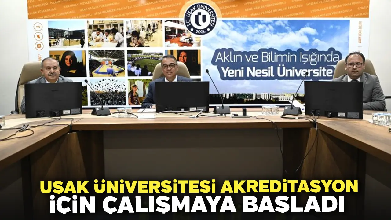 Uşak Üniversitesi Akreditasyon İçin Çalışmaya Başladı