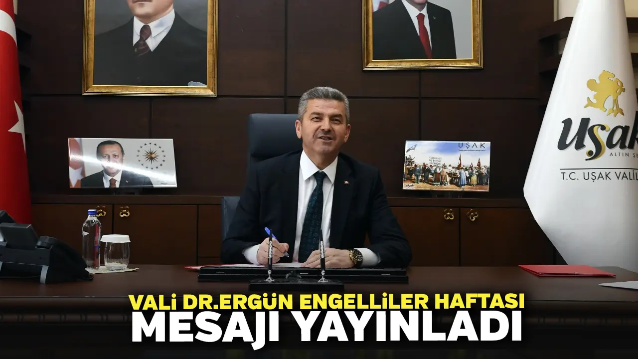 Vali Dr.Ergün Engelliler Haftası Mesajı Yayınladı