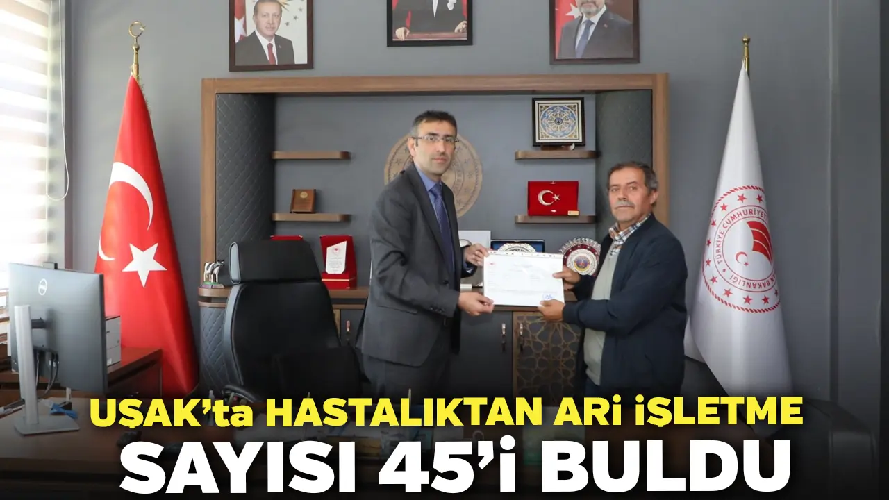Uşak’ta Hastalıktan Ari İşletme Sayısı 45’i buldu