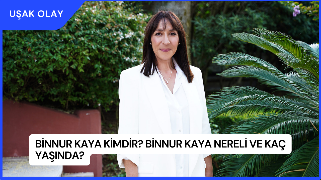 Binnur Kaya Kimdir? Binnur Kaya Nereli ve Kaç Yaşında?