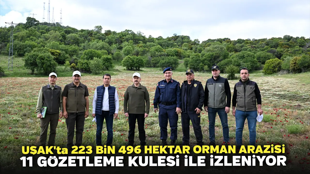Uşak'ta 223 Bin 496 Hektar Orman Arazisi 11 Gözetleme Kulesi İle İzleniyor