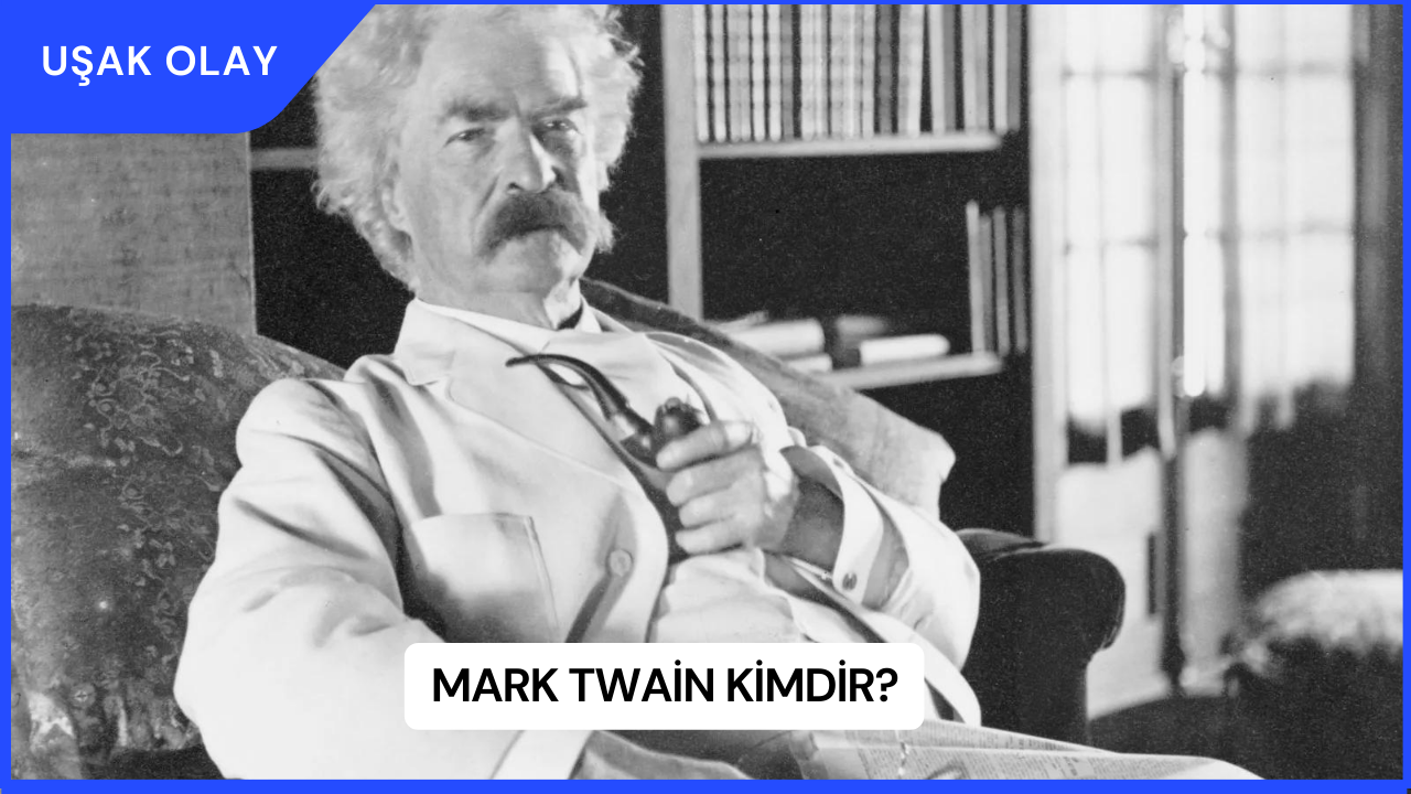 Mark Twain Kimdir?